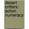 Desert Critters: Action Numeracy by Sally Murphy