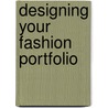 Designing Your Fashion Portfolio door Joanne Barrett