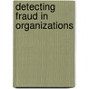 Detecting Fraud in Organizations door Michael Breon