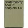 Deuteronomy Book I: Chapters 1-6 door Randy Green