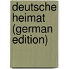 Deutsche Heimat (German Edition) by Schrakamp Josepha
