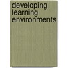 Developing Learning Environments door Ora Kwo