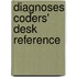 Diagnoses Coders' Desk Reference
