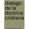 Dialogo de la Doctrina Cristiana door Juan De Valdes