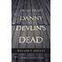 Didja' Hear? Danny Devlin's Dead