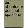 Die Abenteuer des Joel Spazierer door Michael Köhlmeier