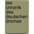 Die Chronik des deutschen Dramas