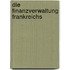 Die Finanzverwaltung Frankreichs
