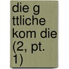 Die G Ttliche Kom Die (2, Pt. 1) door Karl Vossler