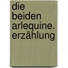 Die beiden Arlequine. Erzählung by Dan J. Stein
