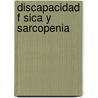 Discapacidad F Sica y Sarcopenia door Edwin Humberto Mu Et N. Cano