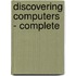 Discovering Computers - Complete