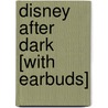 Disney After Dark [With Earbuds] by Ridley Pearson