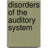 Disorders Of The Auditory System by Jennifer B. Shinn