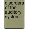 Disorders Of The Auditory System door Jennifer B. Shinn