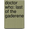 Doctor Who: Last of the Gaderene by Mark Gatiss