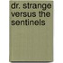 Dr. Strange Versus the Sentinels