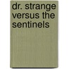 Dr. Strange Versus the Sentinels by Zachary Rau