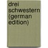 Drei Schwestern (German Edition)