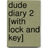 Dude Diary 2 [With Lock and Key]