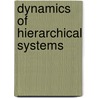 Dynamics of Hierarchical Systems by John S. Nicolis