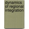Dynamics of Regional Integration by Uwe Walz