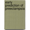 Early Prediction of Preeclampsia door Kaneez Fatema