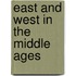 East and West in the Middle Ages