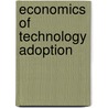 Economics of Technology Adoption door Edwin C. Mensah