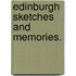 Edinburgh Sketches and Memories.