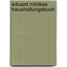 Eduard Mörikes Haushaltungsbuch by Morike