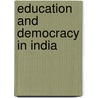 Education and Democracy in India door Anne Chatterjee-Vaugier