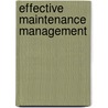 Effective Maintenance Management door Vee Narayan