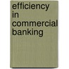 Efficiency in Commercial Banking door Alexandre Tawil
