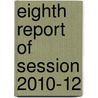 Eighth Report of Session 2010-12 by Great Britain: Parliament: House of Commons: Select Committee on Statutory Instruments