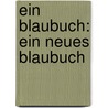 Ein Blaubuch: Ein Neues Blaubuch by Johan August Strindberg