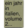 Ein Jahr in Italien, Volume 2... by Adolf Stahr