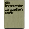 Ein Kommentar zu Goethe's Faust. by Hjalmar Hjorth Boyesen