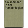 Ein Seemann in der Fremdenlegion door P. Howard
