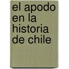 El Apodo En La Historia de Chile door Juan Pablo Reyes N. Ez