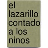 El Lazarillo Contado A los Ninos by Rosa Navarro Duran