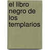 El Libro Negro de los Templarios door Laurent De Vargas