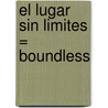 El Lugar Sin Limites = Boundless by Jose Donoso
