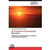 El Trend de la Economía Mundial door Juan Rodolfo Mauricio Rios Baez