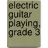 Electric Guitar Playing, Grade 3