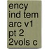 Ency Ind Tem Arc V1 Pt 2 2Vols C