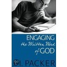 Engaging the Written Word of God door J.I. Packer