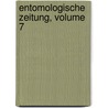 Entomologische Zeitung, Volume 7 by Entomologischer Verein In Stettin