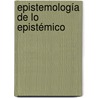 Epistemología de lo Epistémico door Carlos Viltre Calderón