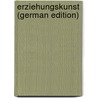 Erziehungskunst (German Edition) by Stolz Alban